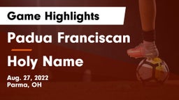 Padua Franciscan  vs Holy Name  Game Highlights - Aug. 27, 2022