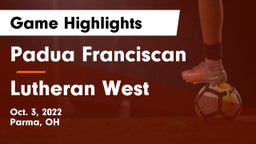 Padua Franciscan  vs Lutheran West  Game Highlights - Oct. 3, 2022