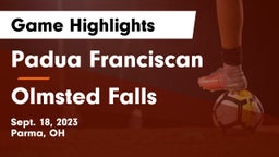 Padua Franciscan  vs Olmsted Falls  Game Highlights - Sept. 18, 2023