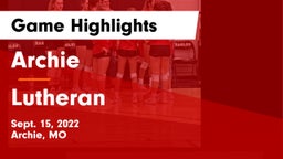 Archie  vs Lutheran Game Highlights - Sept. 15, 2022