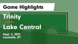 Trinity  vs Lake Central Game Highlights - Sept. 2, 2022