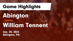 Abington  vs William Tennent  Game Highlights - Jan. 20, 2024