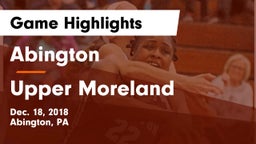 Abington  vs Upper Moreland  Game Highlights - Dec. 18, 2018