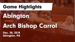 Abington  vs Arch Bishop Carrol Game Highlights - Dec. 28, 2018