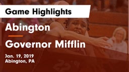 Abington  vs Governor Mifflin  Game Highlights - Jan. 19, 2019