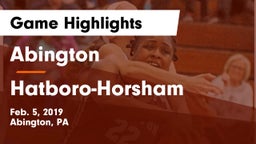 Abington  vs Hatboro-Horsham  Game Highlights - Feb. 5, 2019