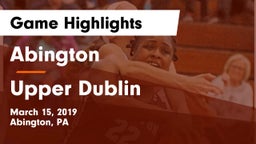 Abington  vs Upper Dublin  Game Highlights - March 15, 2019
