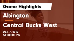 Abington  vs Central Bucks West  Game Highlights - Dec. 7, 2019