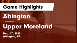 Abington  vs Upper Moreland  Game Highlights - Dec. 17, 2019