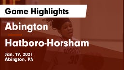 Abington  vs Hatboro-Horsham  Game Highlights - Jan. 19, 2021