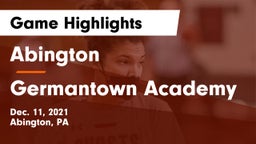 Abington  vs Germantown Academy Game Highlights - Dec. 11, 2021