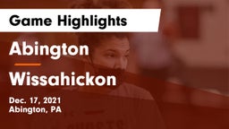 Abington  vs Wissahickon  Game Highlights - Dec. 17, 2021