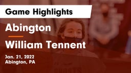 Abington  vs William Tennent  Game Highlights - Jan. 21, 2022