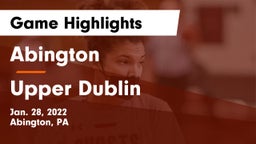 Abington  vs Upper Dublin  Game Highlights - Jan. 28, 2022