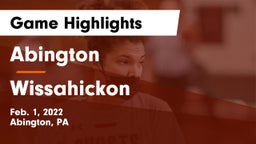 Abington  vs Wissahickon  Game Highlights - Feb. 1, 2022