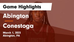 Abington  vs Conestoga  Game Highlights - March 1, 2023