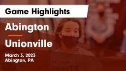 Abington  vs Unionville  Game Highlights - March 3, 2023