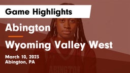 Abington  vs Wyoming Valley West  Game Highlights - March 10, 2023