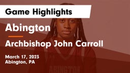 Abington  vs Archbishop John Carroll  Game Highlights - March 17, 2023