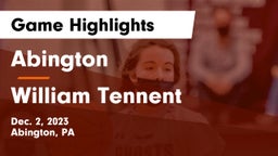 Abington  vs William Tennent  Game Highlights - Dec. 2, 2023