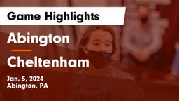 Abington  vs Cheltenham  Game Highlights - Jan. 5, 2024