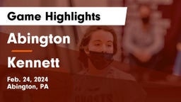 Abington  vs Kennett  Game Highlights - Feb. 24, 2024