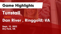 Tunstall  vs Dan River , Ringgold, VA Game Highlights - Sept. 12, 2022