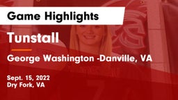 Tunstall  vs George Washington -Danville, VA Game Highlights - Sept. 15, 2022