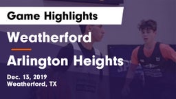 Weatherford  vs Arlington Heights  Game Highlights - Dec. 13, 2019