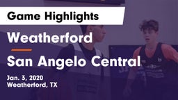 Weatherford  vs San Angelo Central  Game Highlights - Jan. 3, 2020