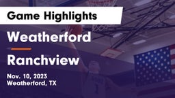 Weatherford  vs Ranchview  Game Highlights - Nov. 10, 2023