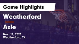 Weatherford  vs Azle  Game Highlights - Nov. 14, 2023