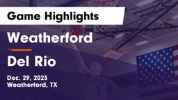 Weatherford  vs Del Rio  Game Highlights - Dec. 29, 2023