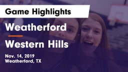 Weatherford  vs Western Hills  Game Highlights - Nov. 14, 2019
