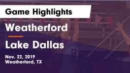 Weatherford  vs Lake Dallas  Game Highlights - Nov. 22, 2019