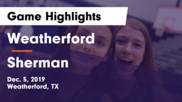 Weatherford  vs Sherman  Game Highlights - Dec. 5, 2019