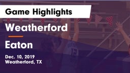 Weatherford  vs Eaton  Game Highlights - Dec. 10, 2019