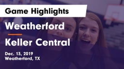 Weatherford  vs Keller Central  Game Highlights - Dec. 13, 2019