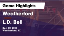 Weatherford  vs L.D. Bell Game Highlights - Dec. 20, 2019