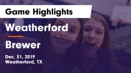 Weatherford  vs Brewer  Game Highlights - Dec. 31, 2019