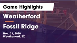 Weatherford  vs Fossil Ridge  Game Highlights - Nov. 21, 2020