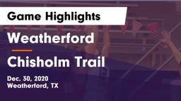 Weatherford  vs Chisholm Trail  Game Highlights - Dec. 30, 2020