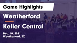 Weatherford  vs Keller Central  Game Highlights - Dec. 10, 2021
