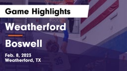 Weatherford  vs Boswell   Game Highlights - Feb. 8, 2023