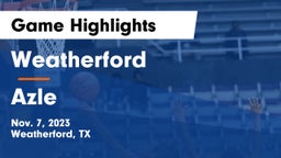 Weatherford  vs Azle  Game Highlights - Nov. 7, 2023