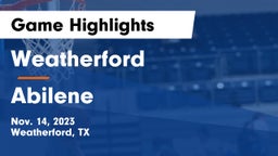 Weatherford  vs Abilene  Game Highlights - Nov. 14, 2023