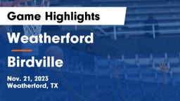 Weatherford  vs Birdville  Game Highlights - Nov. 21, 2023