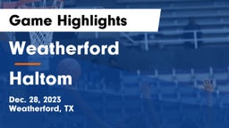 Weatherford  vs Haltom  Game Highlights - Dec. 28, 2023