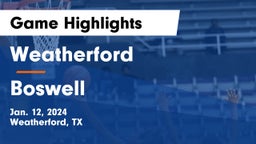 Weatherford  vs Boswell   Game Highlights - Jan. 12, 2024