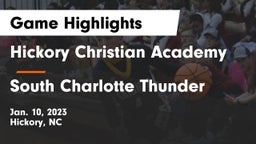 Hickory Christian Academy vs South Charlotte Thunder Game Highlights - Jan. 10, 2023